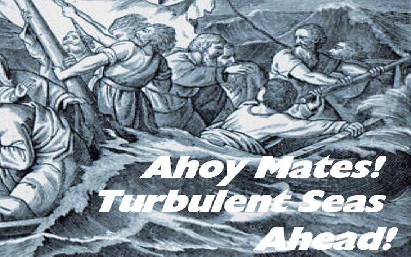 Ahoy Mates! Turbulent Seas Ahead!