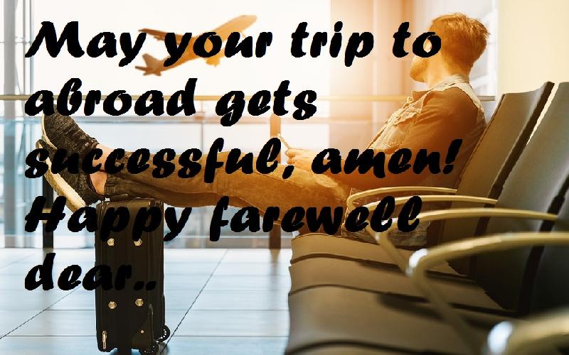 33 Farewell Messages To A Friend Going Abroad What To Write In A 