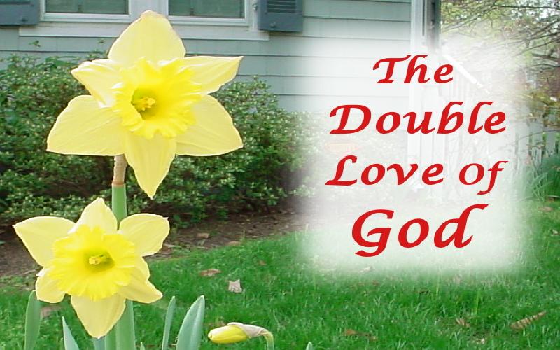 The Double Love of God