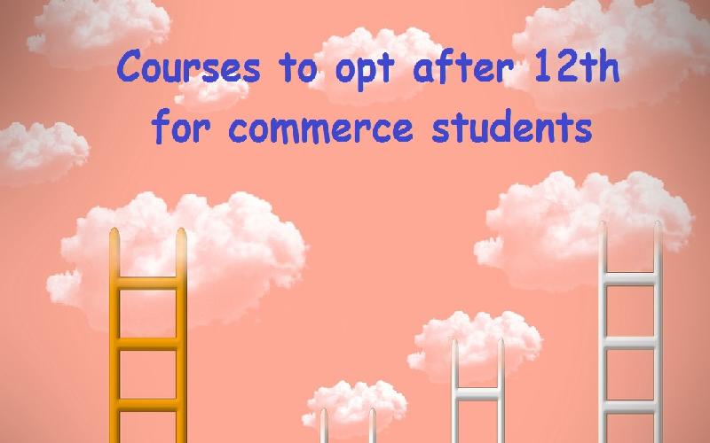 Courses After 12th Commerce List Of Best Professional Courses For 