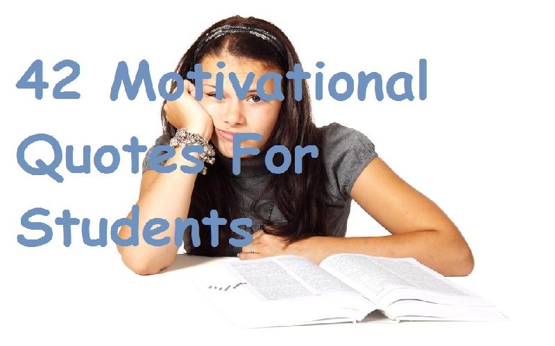 42 Motivational Quotes For Students