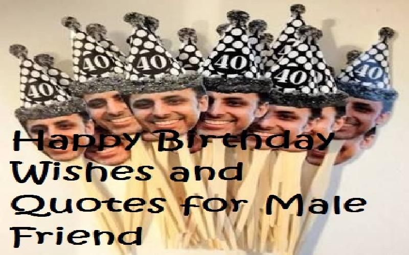 Birthday Wishes for Best Male Friend | Happy Birthday Quotes for Male Friend