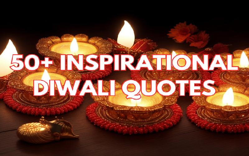 50+ Short and Inspirational Quotes to Send This Diwali in English and Hindi