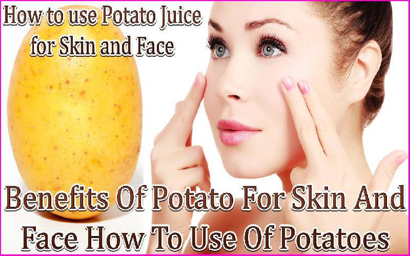 12 Benefits of Potato Juice for Skin : How to Use Potato Juice on Face