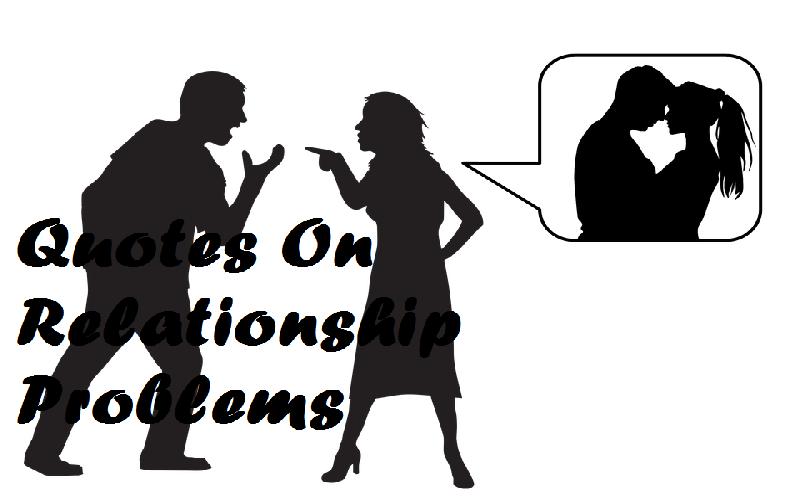 Quotes On Relationship Problems