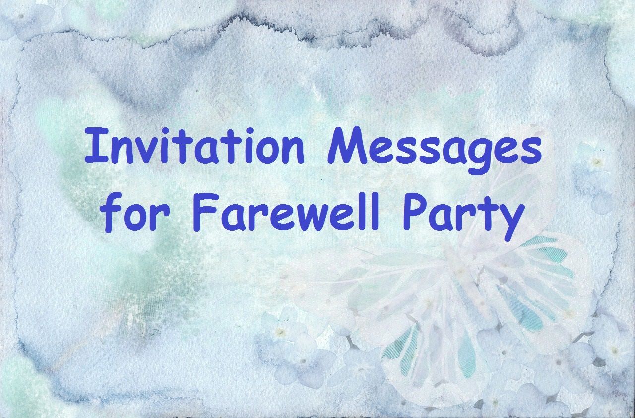 Sample Invitation Messages for Farewell Party to Colleagues at Office: what  to write in a farewell party invite - Samplemessages Blog